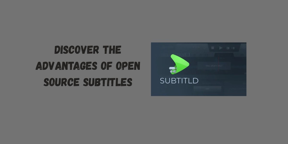 Discover the Advantages of Open Source Subtitles