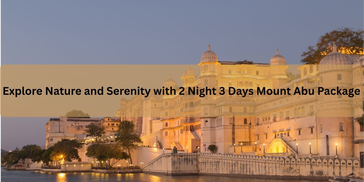 Explore Nature and Serenity with 2 Night 3 Days Mount Abu Package