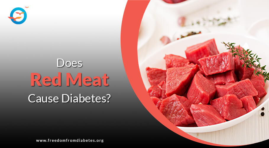 Does Red Meat Cause Diabetes? - Blog - Freedom from Diabetes