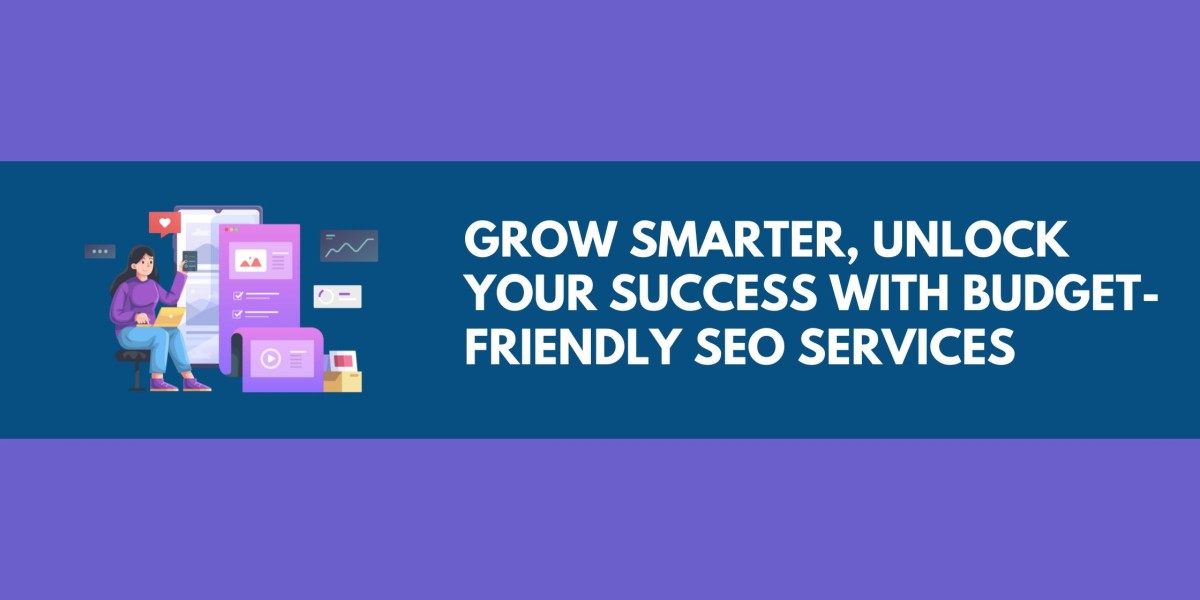 Grow Smarter, Unlock Your Success With Budget-friendly SEO Services