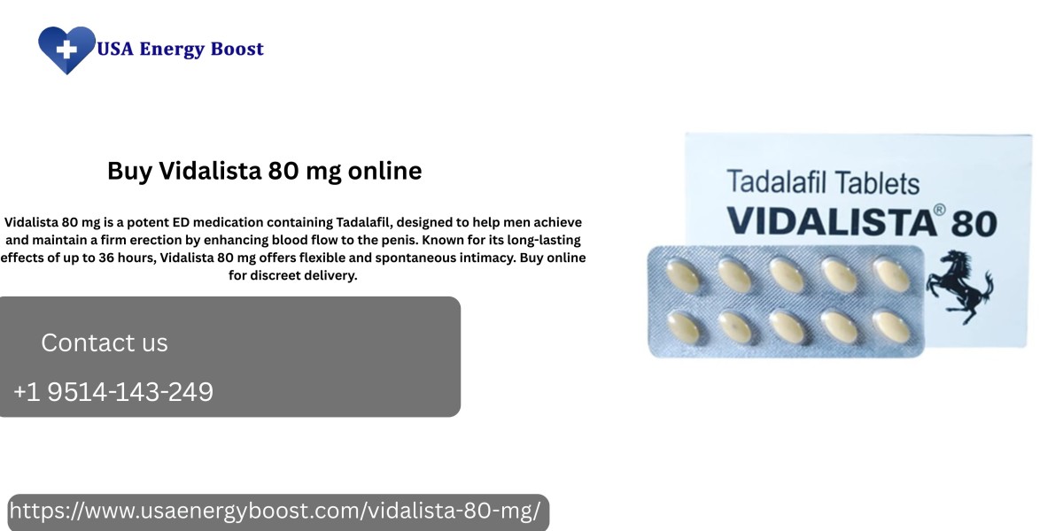 Buy Vidalista 80 mg Online for Long-Lasting Confidence and Performance
