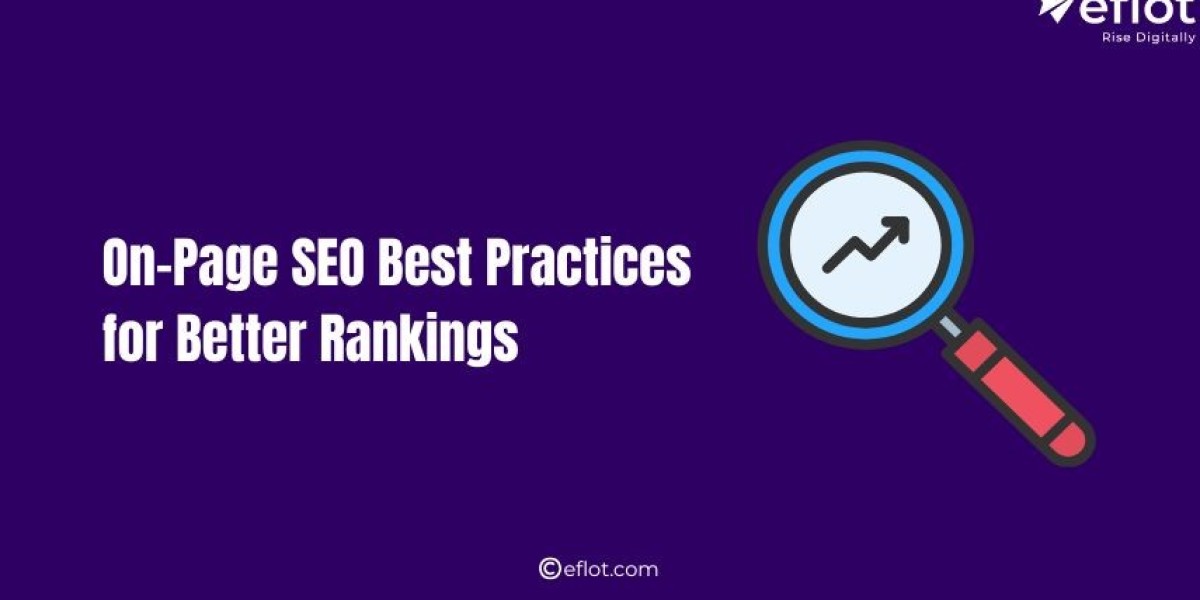 On-Page SEO Best Practices for Better Rankings