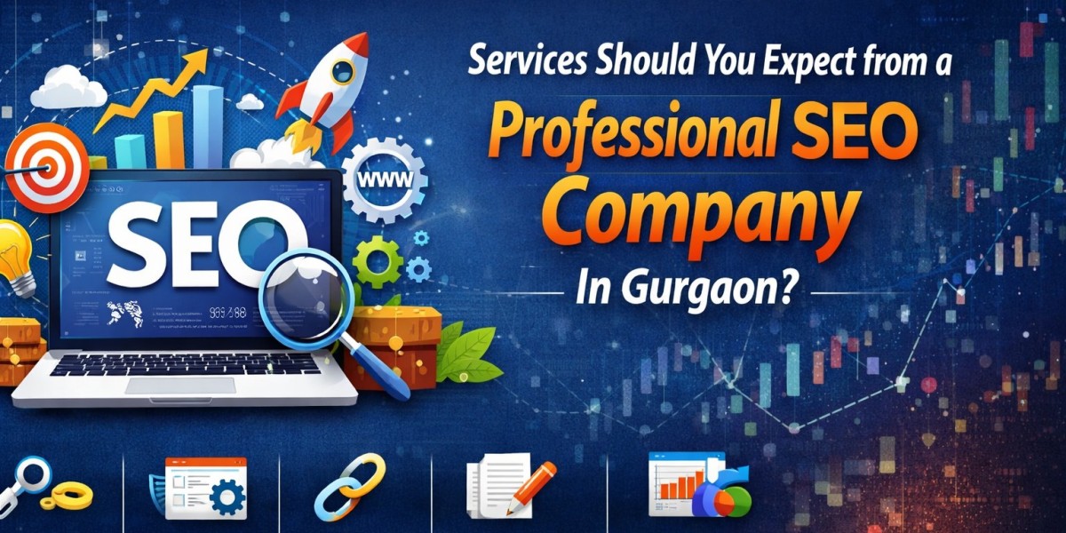 What Services Should You Expect from a Professional SEO Company In Gurgaon?