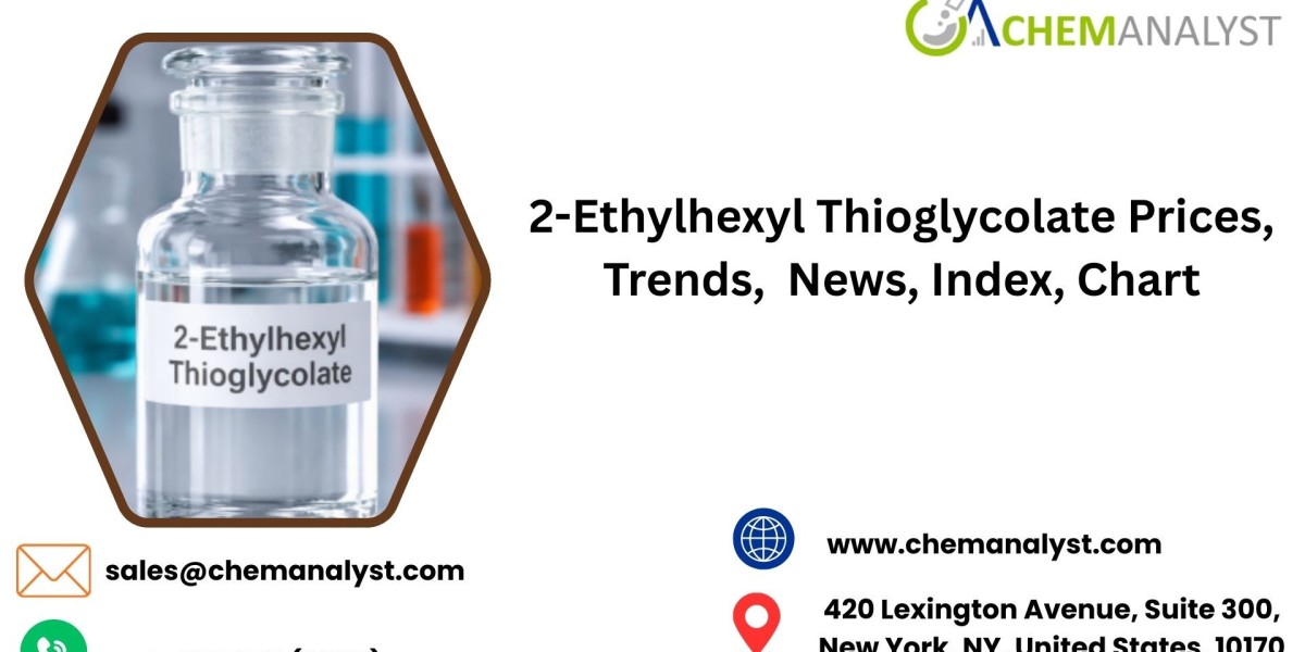 2-Ethylhexyl Thioglycolate Prices Trend, Index, Chart, Demand and Forecast