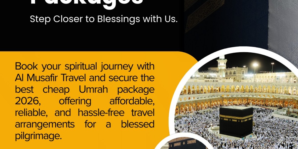Ultimate Guide to Cheap Umrah Packages 2026: Plan Your Spiritual Journey with Al Musafir Travel