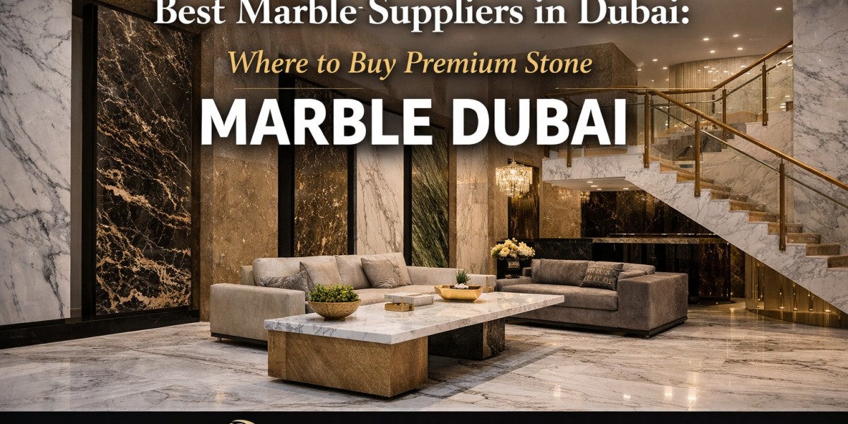 Best Marble Suppliers in Dubai: Where to Buy Premium Stone | Marble Dubai